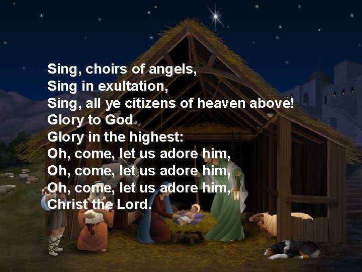 Sing, choirs of angels, Sing in exultation, Sing, all ye citizens of heaven above!