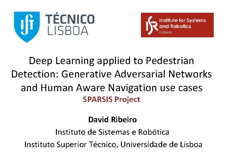 Deep Learning applied to Pedestrian Detection: Generative Adversarial Networks and Human Aware Navigation use