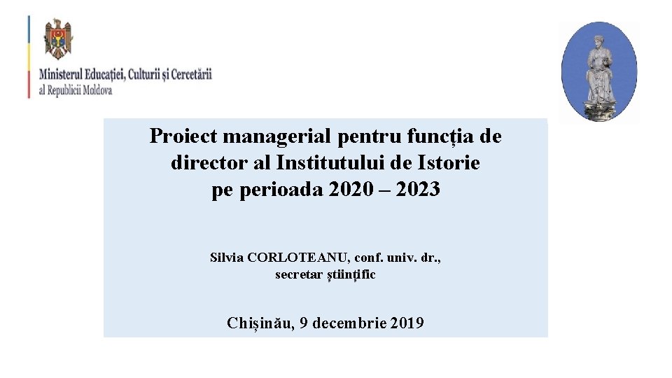 Proiect managerial pentru funcția de director al Institutului de Istorie pe perioada 2020 –