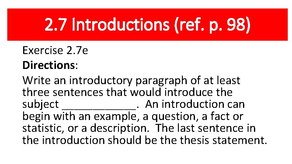 2. 7 Introductions (ref. p. 98) Exercise 2. 7 e Directions: Write an introductory