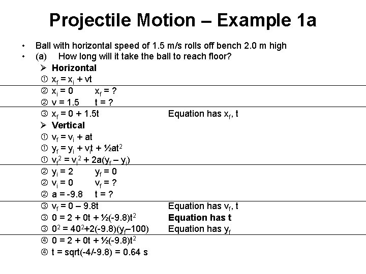 Projectile Motion – Example 1 a • • Ball with horizontal speed of 1.