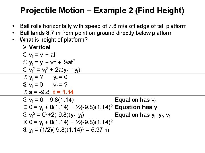 Projectile Motion – Example 2 (Find Height) • Ball rolls horizontally with speed of