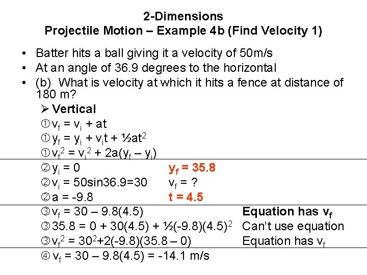 2 -Dimensions Projectile Motion – Example 4 b (Find Velocity 1) • Batter hits