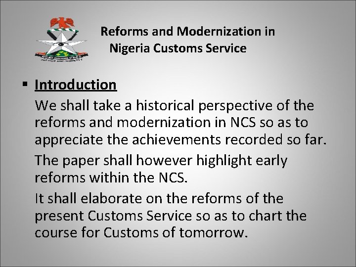 Reforms and Modernization in Nigeria Customs Service § Introduction We shall take a historical