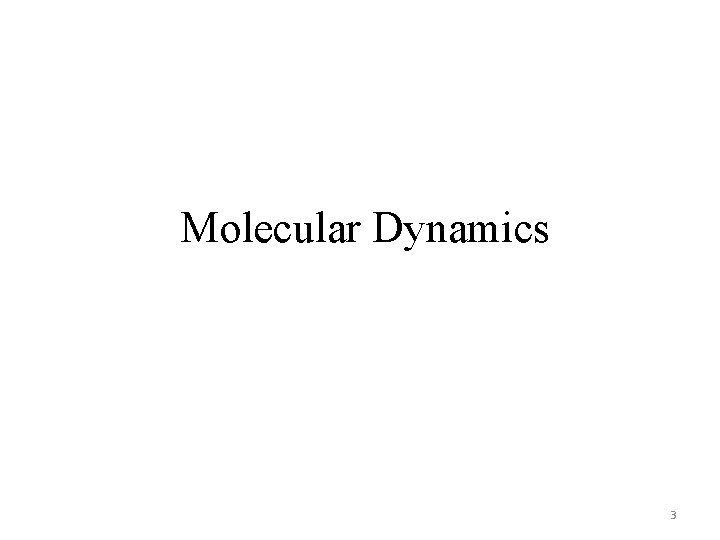 Molecular Dynamics 3 
