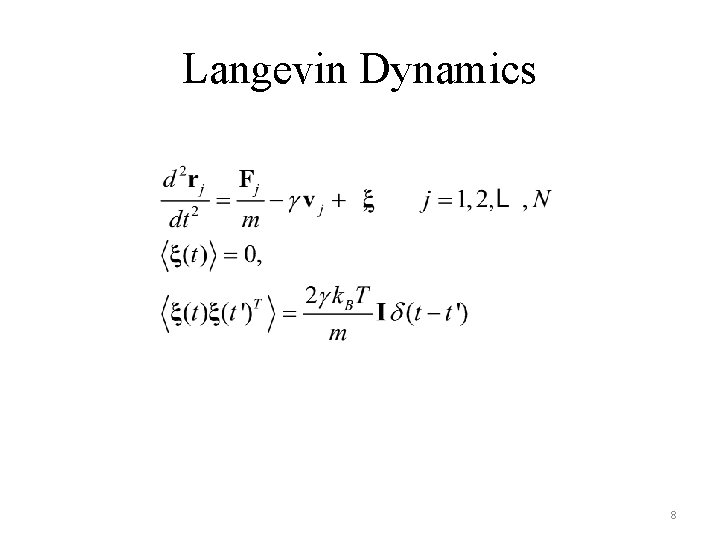 Langevin Dynamics 8 