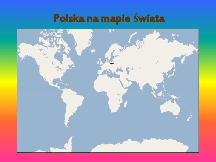 Polska na mapie świata 