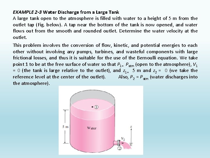 EXAMPLE 2 -3 Water Discharge from a Large Tank A large tank open to