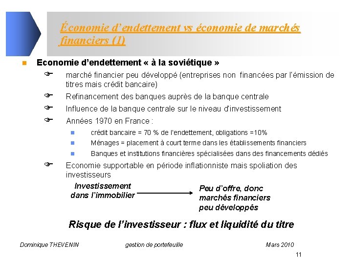 Économie d’endettement vs économie de marchés financiers (1) n Economie d’endettement « à la