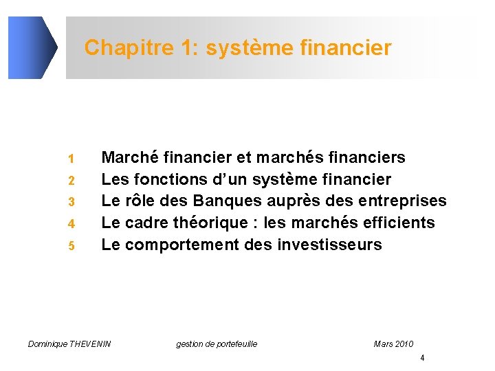 Chapitre 1: système financier 1 2 3 4 5 Marché financier et marchés financiers