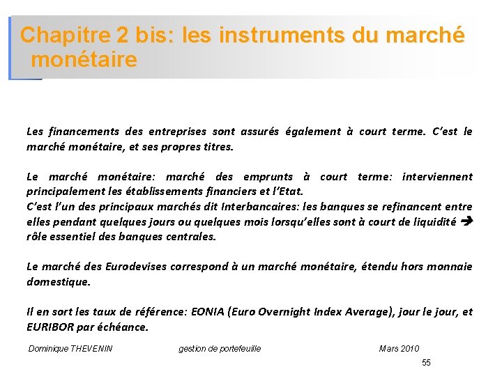 Chapitre 2 bis: les instruments du marché monétaire Les financements des entreprises sont assurés