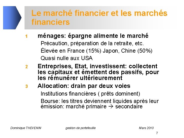 Le marché financier et les marchés financiers 1 ménages: épargne alimente le marché Précaution,