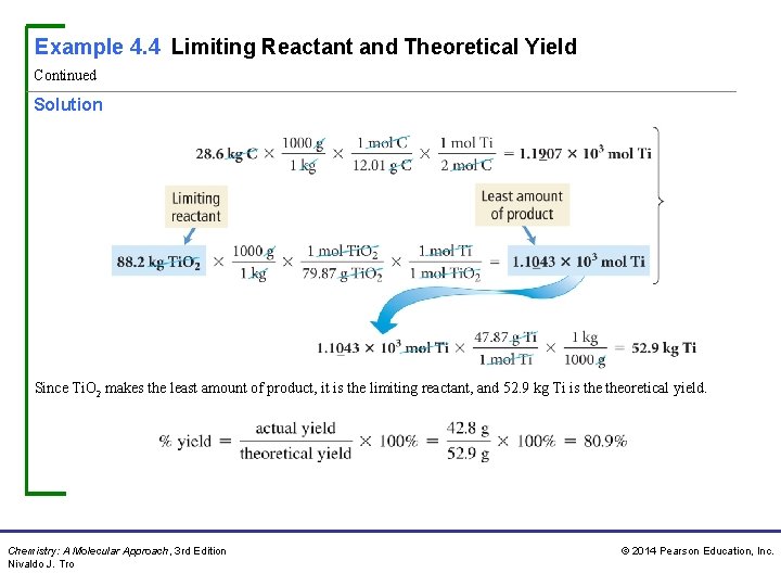 Example 4. 4 Limiting Reactant and Theoretical Yield Continued Solution Since Ti. O 2
