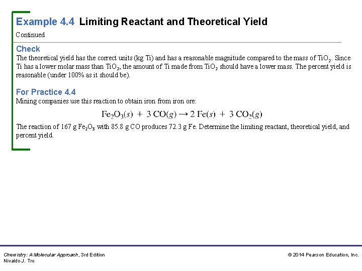 Example 4. 4 Limiting Reactant and Theoretical Yield Continued Check The theoretical yield has
