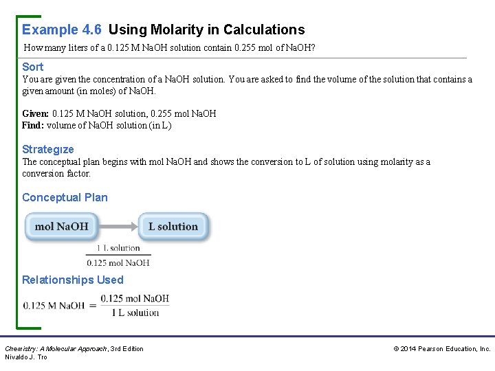 Example 4. 6 Using Molarity in Calculations How many liters of a 0. 125