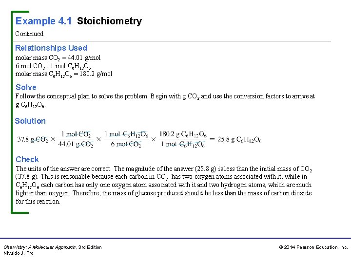 Example 4. 1 Stoichiometry Continued Relationships Used molar mass CO 2 = 44. 01