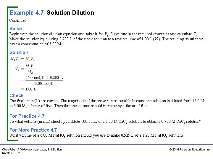 Example 4. 7 Solution Dilution Continued Solve Begin with the solution dilution equation and