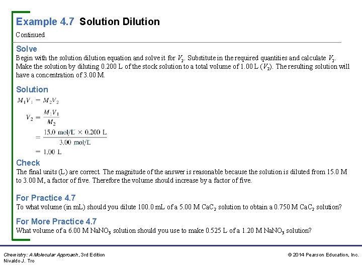 Example 4. 7 Solution Dilution Continued Solve Begin with the solution dilution equation and