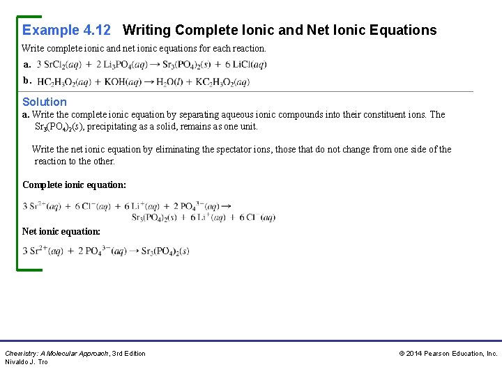 Example 4. 12 Writing Complete Ionic and Net Ionic Equations Write complete ionic and