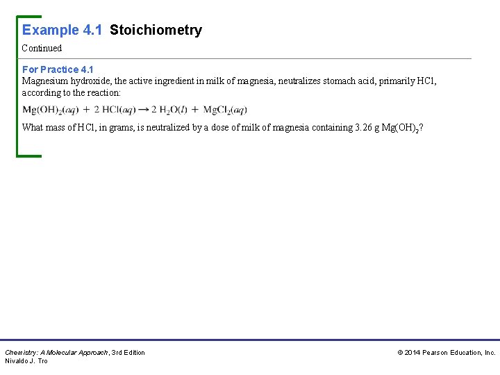 Example 4. 1 Stoichiometry Continued For Practice 4. 1 Magnesium hydroxide, the active ingredient