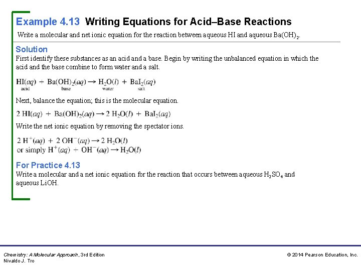 Example 4. 13 Writing Equations for Acid–Base Reactions Write a molecular and net ionic