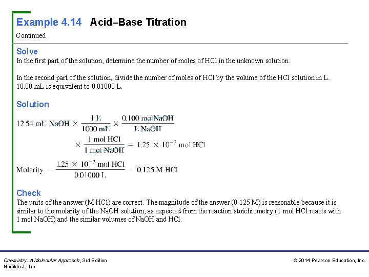 Example 4. 14 Acid–Base Titration Continued Solve In the first part of the solution,