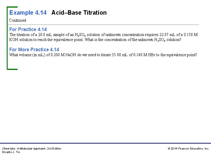 Example 4. 14 Acid–Base Titration Continued For Practice 4. 14 The titration of a
