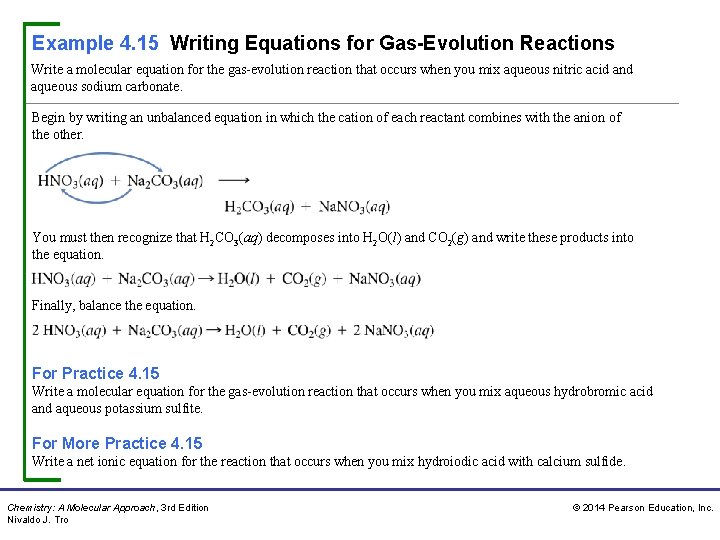 Example 4. 15 Writing Equations for Gas-Evolution Reactions Write a molecular equation for the