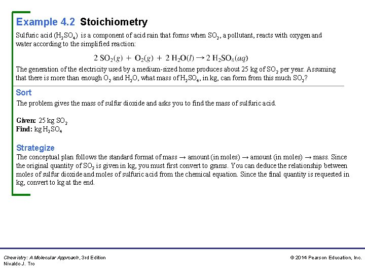 Example 4. 2 Stoichiometry Sulfuric acid (H 2 SO 4) is a component of