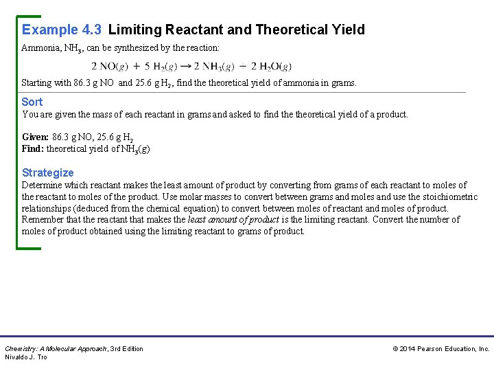 Example 4. 3 Limiting Reactant and Theoretical Yield Ammonia, NH 3, can be synthesized