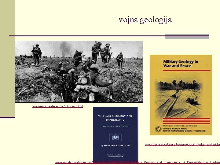 vojna geologija www. esci. keele. ac. uk/. . . /index. html www. usna. edu/Users/oceano/pguth/website/vita/plg_