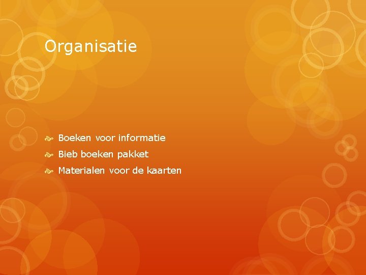 Organisatie Boeken voor informatie Bieb boeken pakket Materialen voor de kaarten 