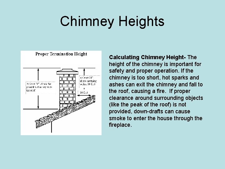 Chimney Heights Calculating Chimney Height- The height of the chimney is important for safety