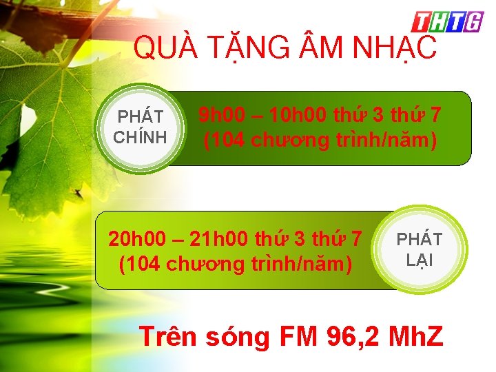 QUÀ TẶNG M NHẠC PHÁT CHÍNH 9 h 00 – 10 h 00 thứ
