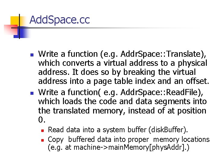 Add. Space. cc n n Write a function (e. g. Addr. Space: : Translate), Add. Space. cc n n Write a function (e. g. Addr. Space: : Translate),