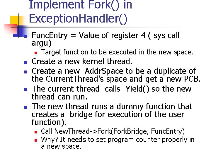 Implement Fork() in Exception. Handler() n Func. Entry = Value of register 4 ( Implement Fork() in Exception. Handler() n Func. Entry = Value of register 4 (