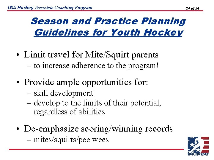 USA Hockey Associate Coaching Program Season and Practice Planning Guidelines for Youth Hockey •