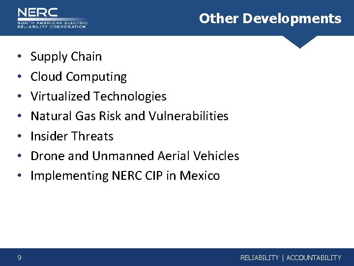 Other Developments • • 9 Supply Chain Cloud Computing Virtualized Technologies Natural Gas Risk