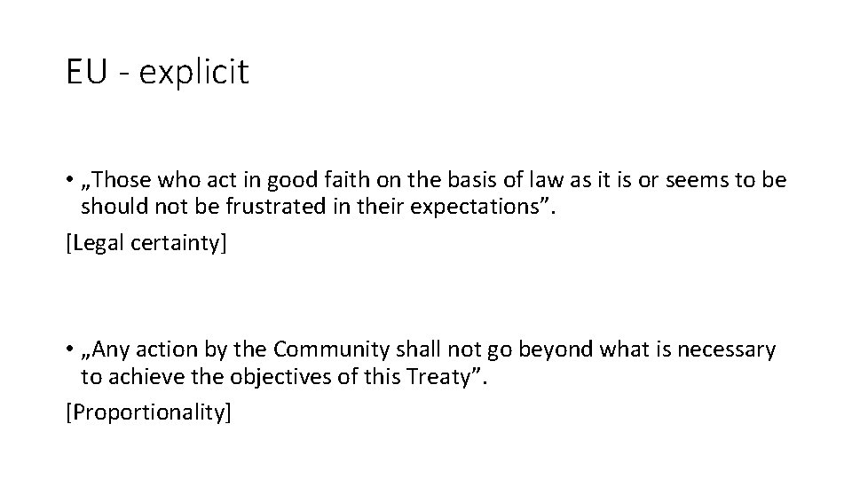 EU - explicit • „Those who act in good faith on the basis of EU - explicit • „Those who act in good faith on the basis of