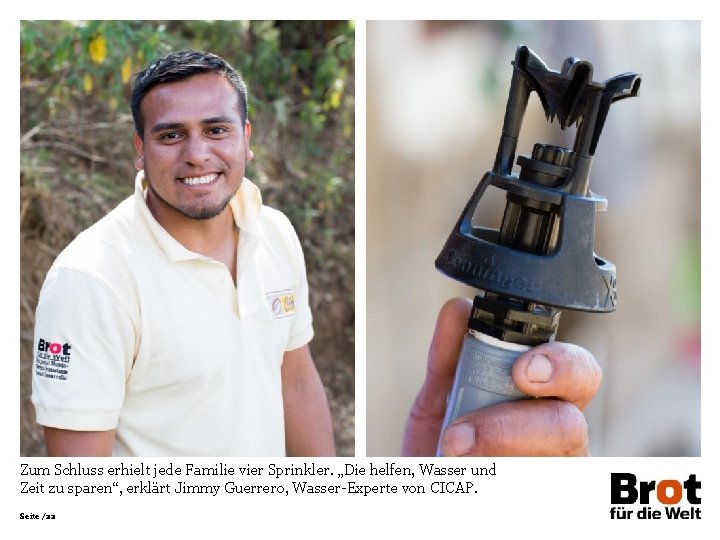 Zum Schluss erhielt jede Familie vier Sprinkler. „Die helfen, Wasser und Zeit zu sparen“,