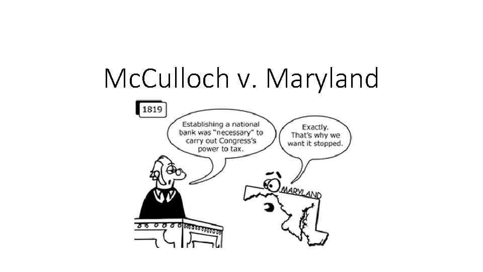 Mc. Culloch v. Maryland 