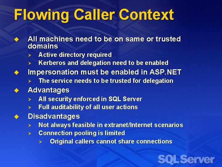 Flowing Caller Context u All machines need to be on same or trusted domains