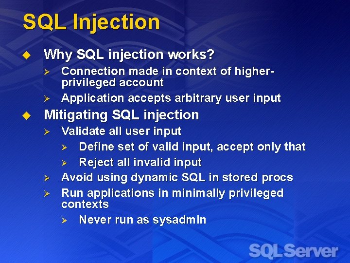 SQL Injection u Why SQL injection works? Ø Ø u Connection made in context