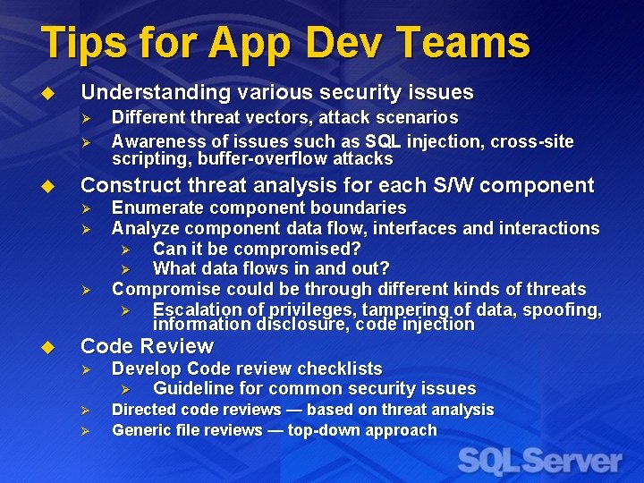 Tips for App Dev Teams u Understanding various security issues Ø Ø u Construct