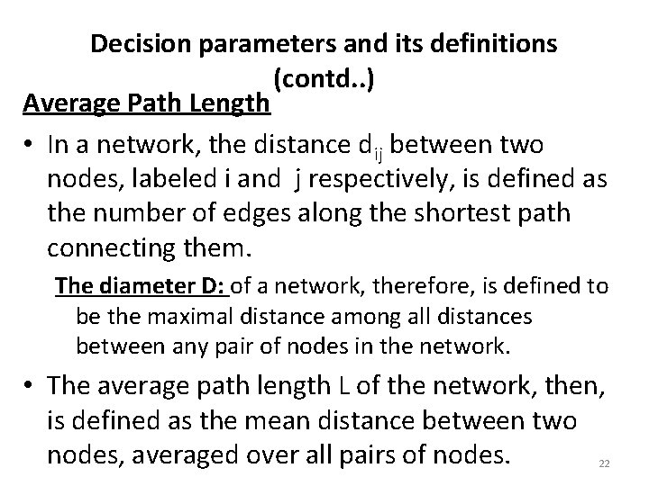 Decision parameters and its definitions (contd. . ) Average Path Length • In a