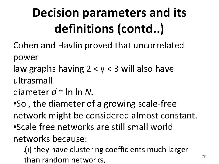 Decision parameters and its definitions (contd. . ) Cohen and Havlin proved that uncorrelated