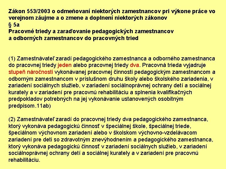 Zákon 553/2003 o odmeňovaní niektorých zamestnancov pri výkone práce vo verejnom záujme a o