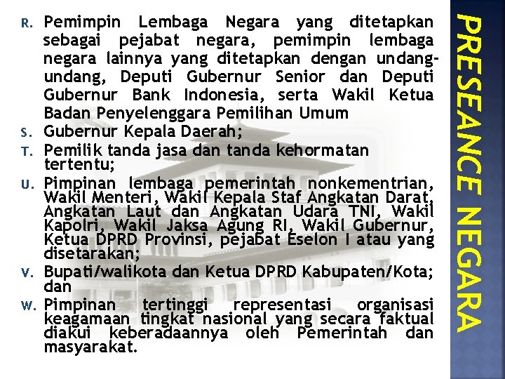S. T. U. V. W. Pemimpin Lembaga Negara yang ditetapkan sebagai pejabat negara, pemimpin