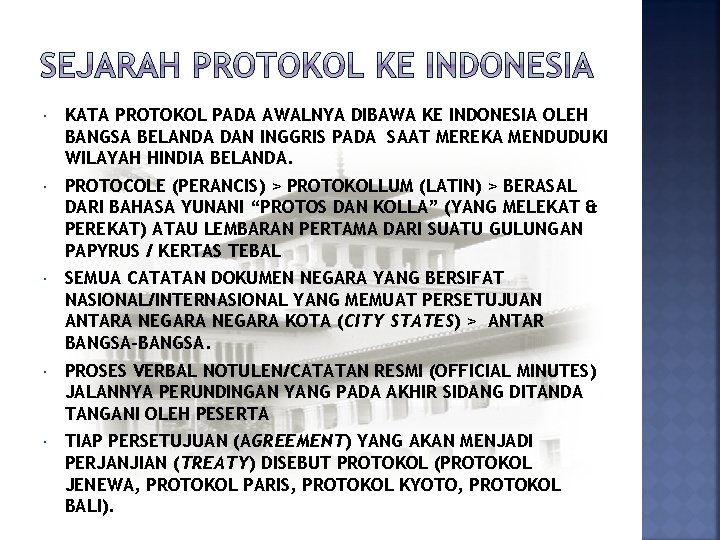 KATA PROTOKOL PADA AWALNYA DIBAWA KE INDONESIA OLEH BANGSA BELANDA DAN INGGRIS PADA