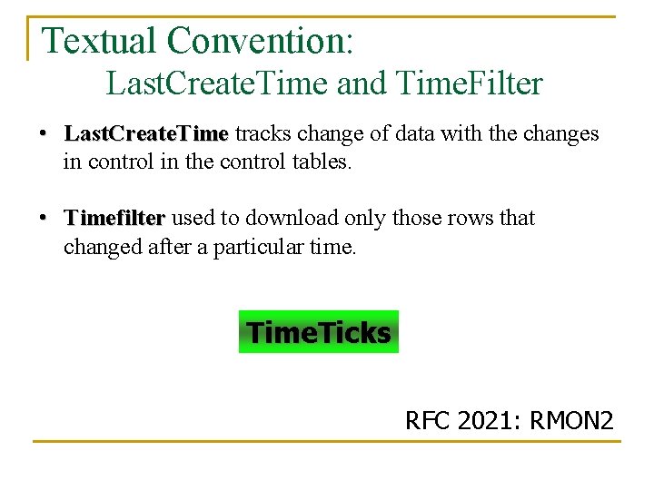Textual Convention: Last. Create. Time and Time. Filter • Last. Create. Time tracks change